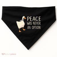 Peace Was Never An Option Funny Duck Quotes Sayings Humor USA-Made Doggie Bandana thumb 0