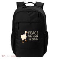 Peace Was Never An Option Funny Duck Quotes Sayings Humor Backpack thumb 0