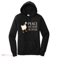 Peace Was Never An Option Funny Duck Quotes Sayings Humor Women's Hoodie thumb 0