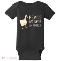 Peace Was Never An Option Funny Duck Quotes Sayings Humor Baby Bodysuit thumb 0