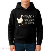Peace Was Never An Option Funny Duck Quotes Sayings Humor Kids Hoodie thumb 4