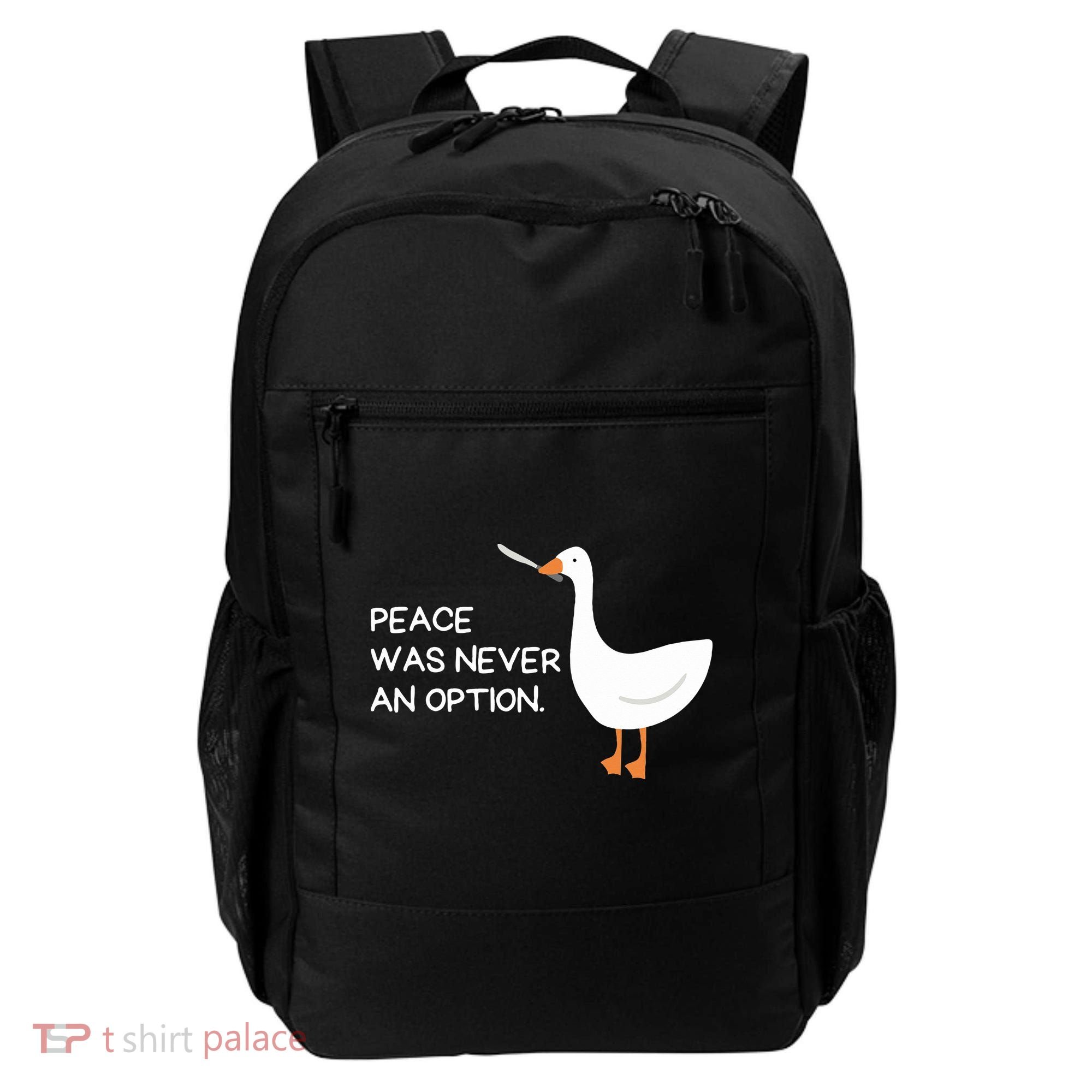 Peace Was Never An Option Angry Goose With Knife Backpack