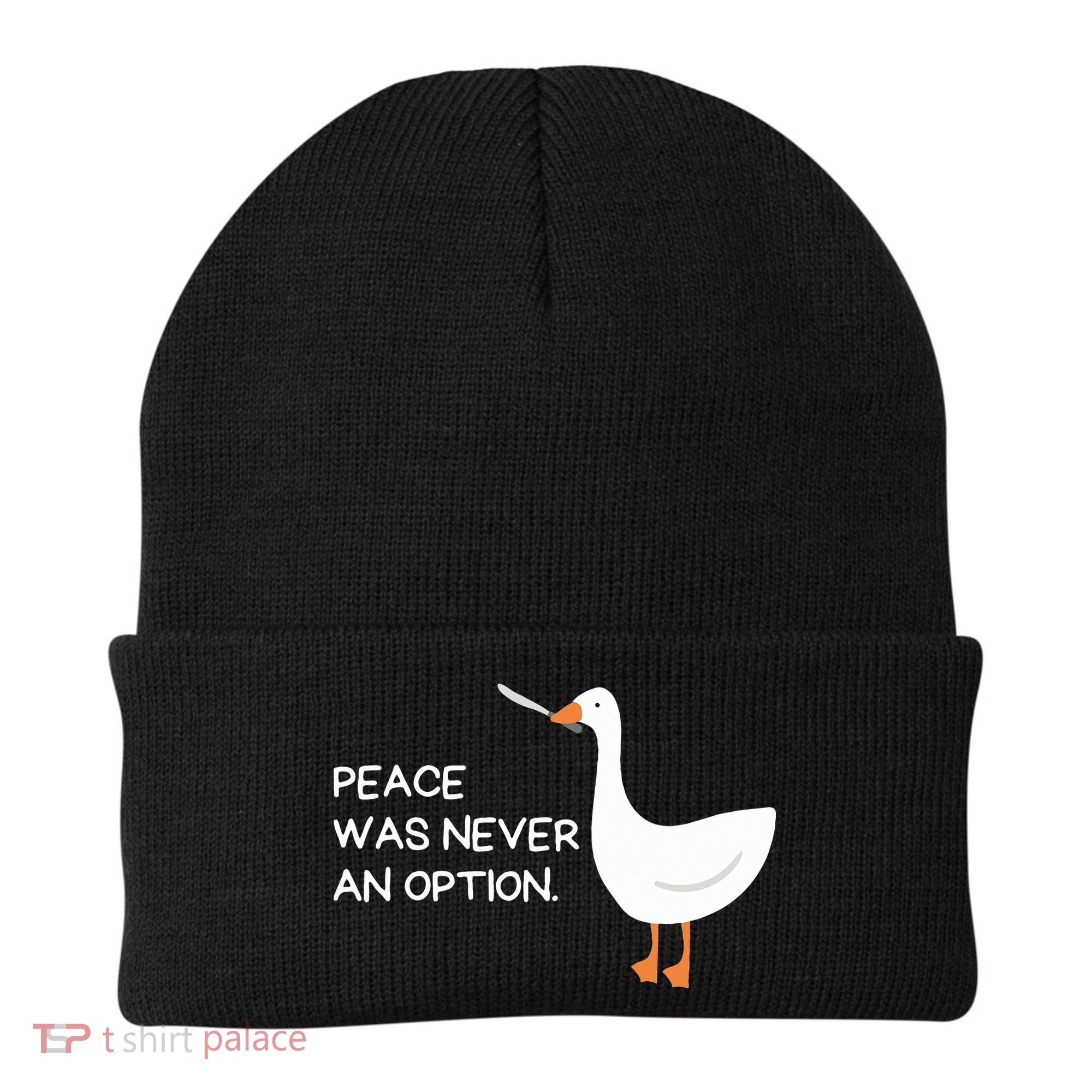 Peace Was Never An Option Angry Goose With Knife Beanie