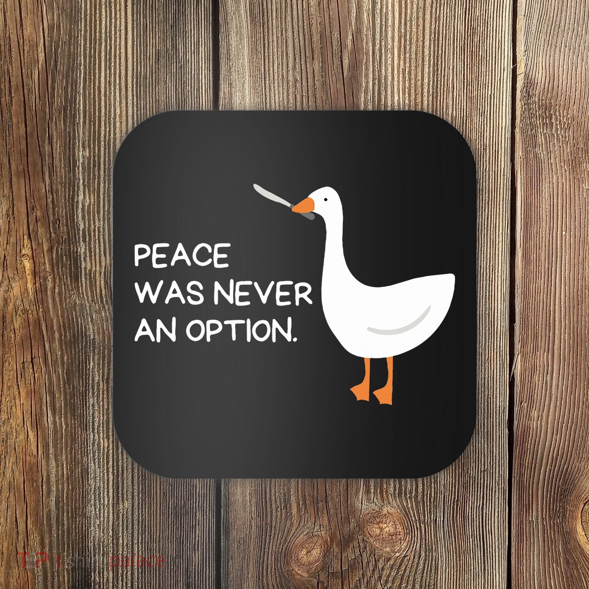 Peace Was Never An Option Angry Goose With Knife Coaster