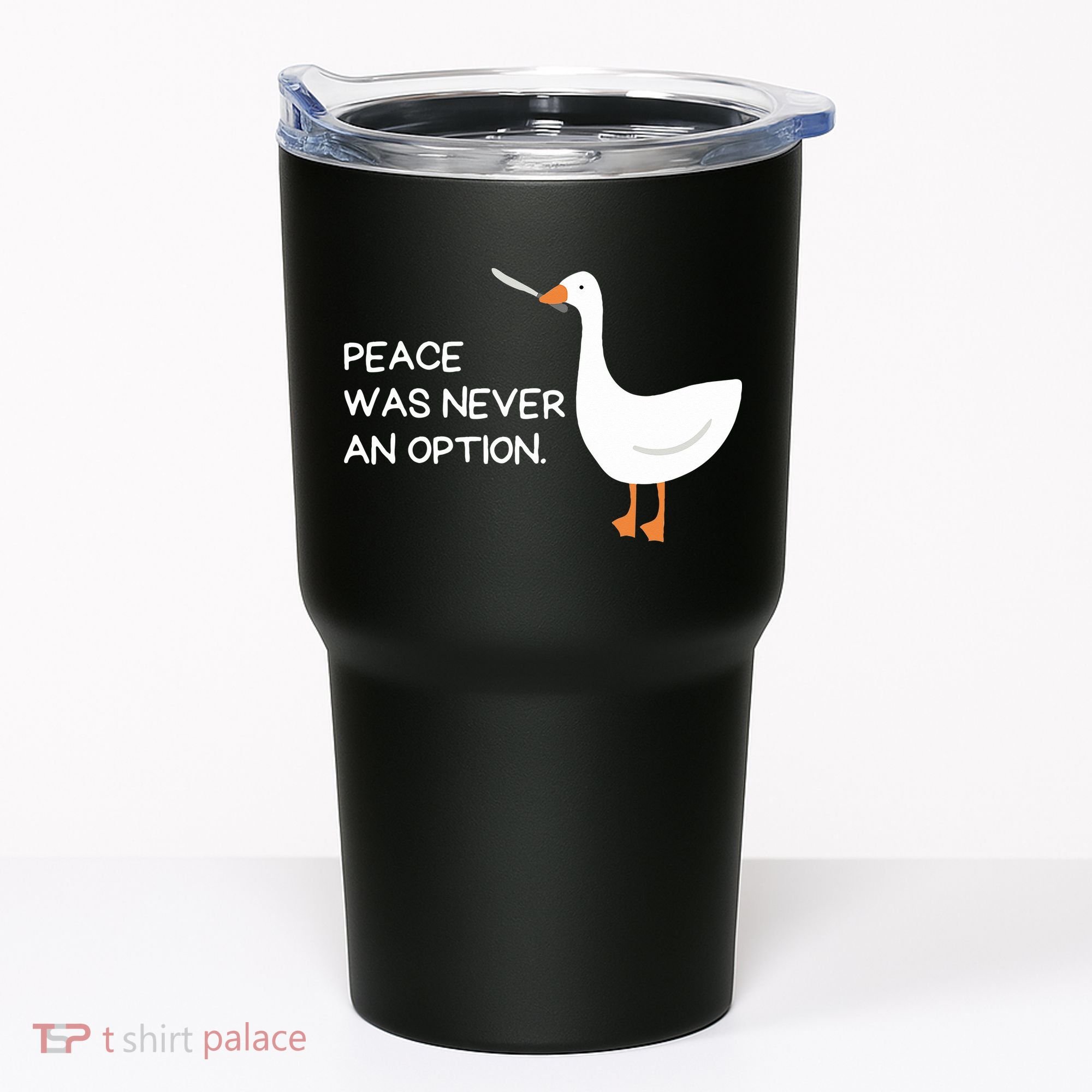 Peace Was Never An Option Angry Goose With Knife Tumbler