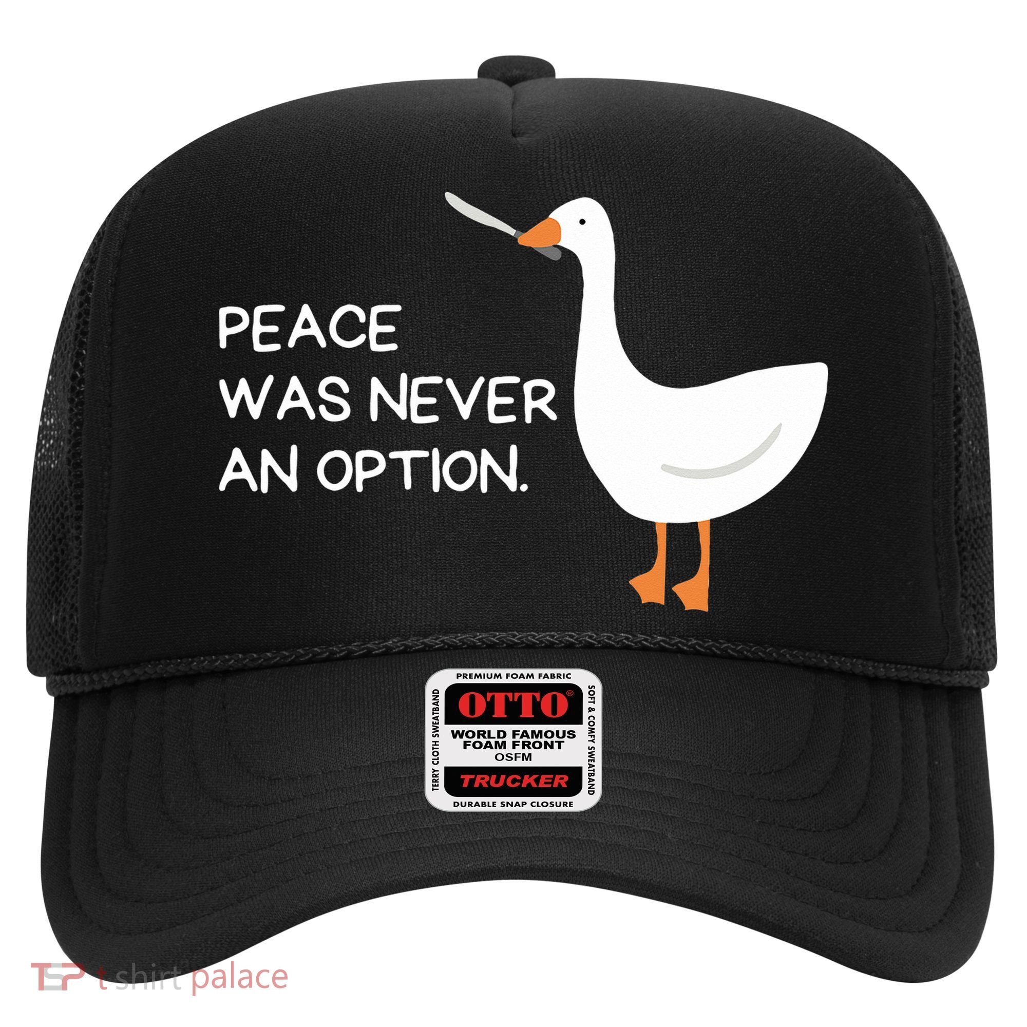 Peace Was Never An Option Angry Goose With Knife Hat