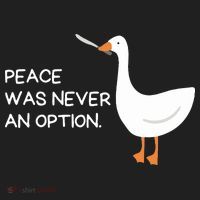 Peace Was Never An Option Angry Goose With Knife Hat thumb 2