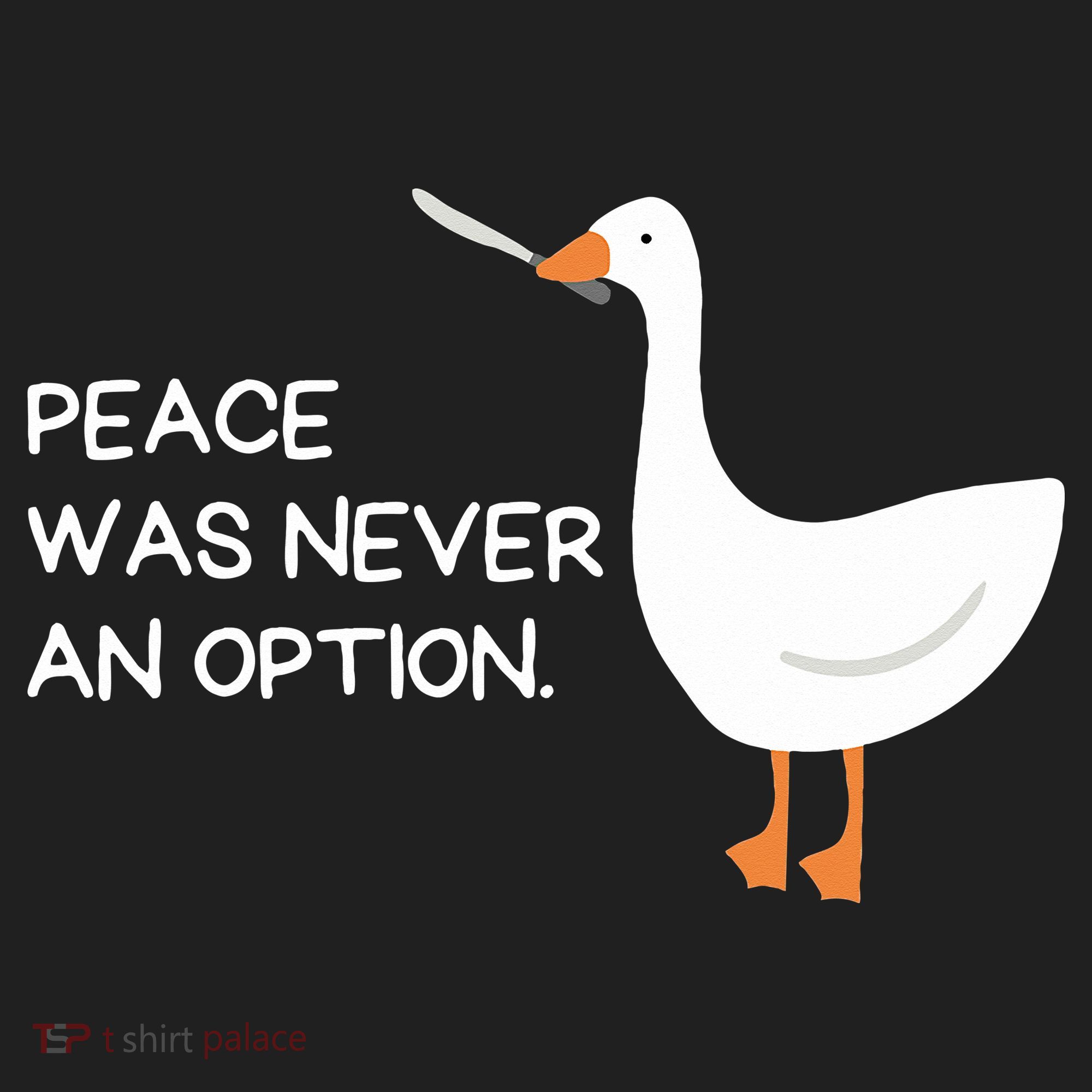 Peace Was Never An Option Angry Goose With Knife Hat