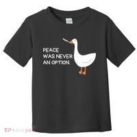Peace Was Never An Option Angry Goose With Knife Toddler T-Shirt thumb 0
