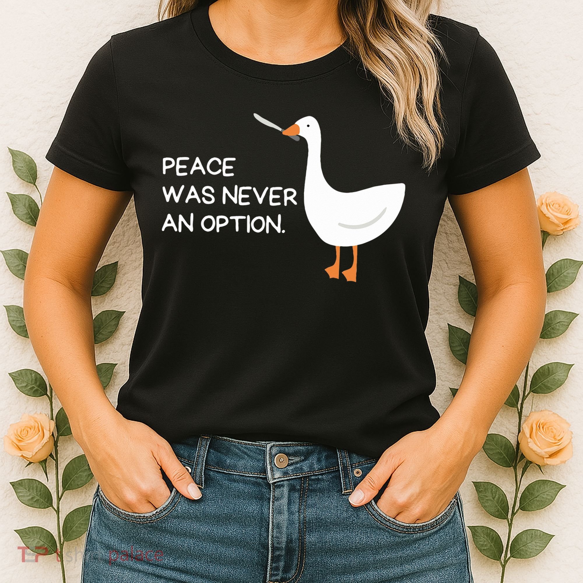 Peace Was Never An Option Angry Goose With Knife Women's T-Shirt
