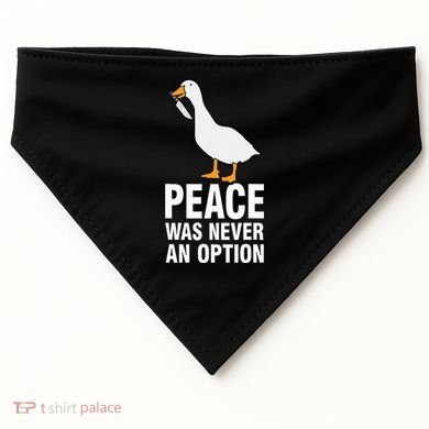 Peace Was Never An Option Geese Meme USA-Made Doggie Bandana