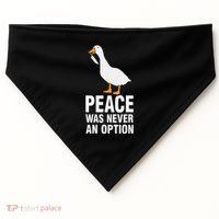 Peace Was Never An Option Geese Meme USA-Made Doggie Bandana thumb 0