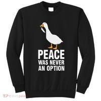 Peace Was Never An Option Geese Meme Sweatshirt thumb 0