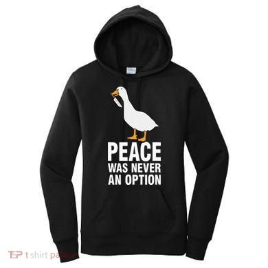 Peace Was Never An Option Geese Meme Women's Hoodie