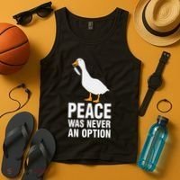 Peace Was Never An Option Geese Meme Tank Top thumb 4