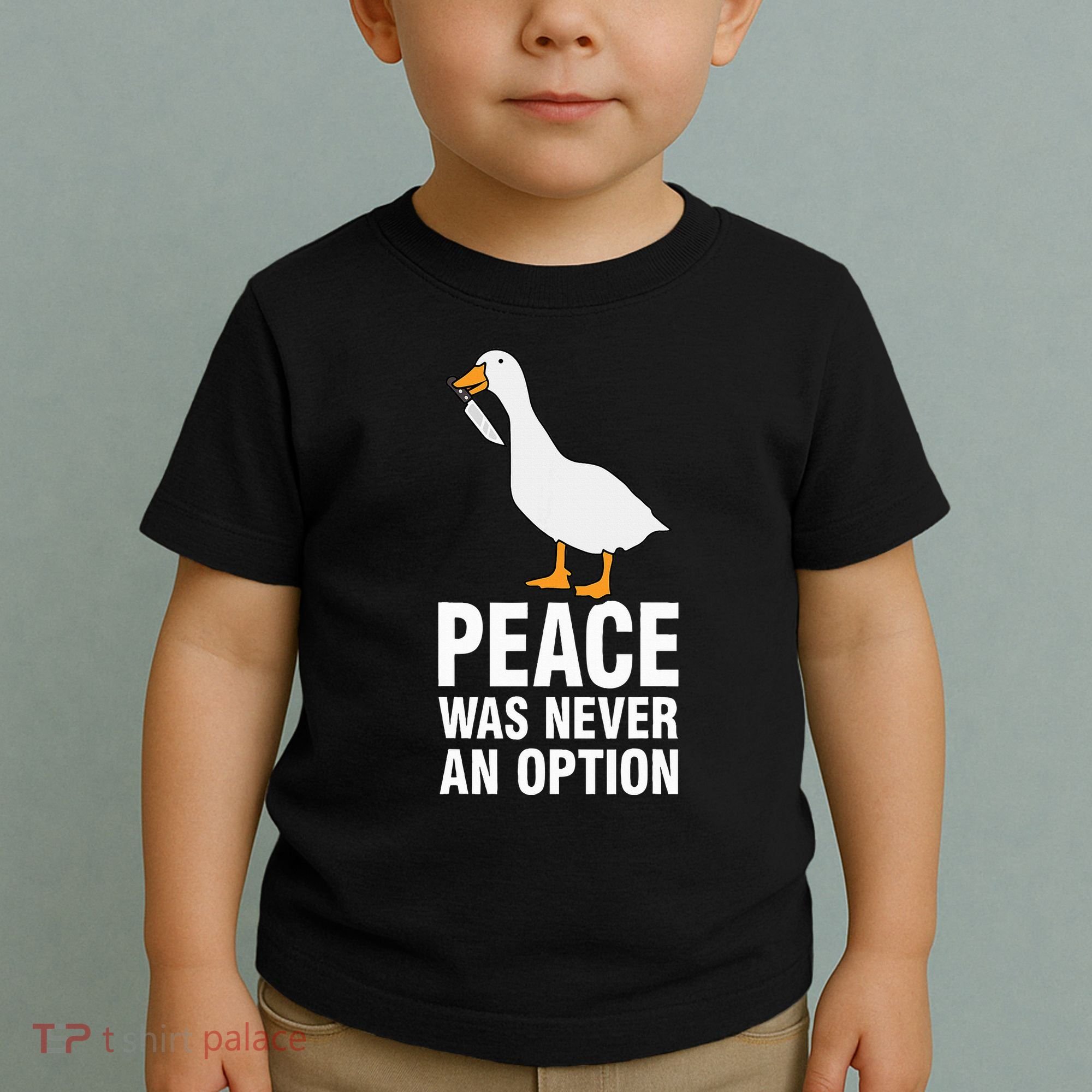 Peace Was Never An Option Geese Meme Toddler T-Shirt
