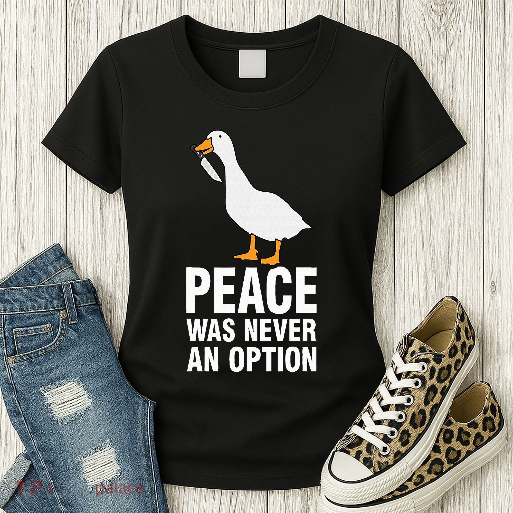 Peace Was Never An Option Geese Meme Women's T-Shirt