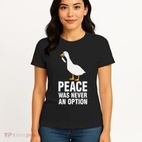 Peace Was Never An Option Geese Meme Women's T-Shirt thumb 4