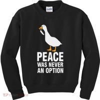Peace Was Never An Option Geese Meme Kids Sweatshirt thumb 0