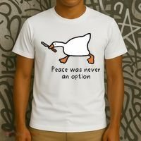 Peace Was Never An Option Funny Goose T-Shirt thumb 3