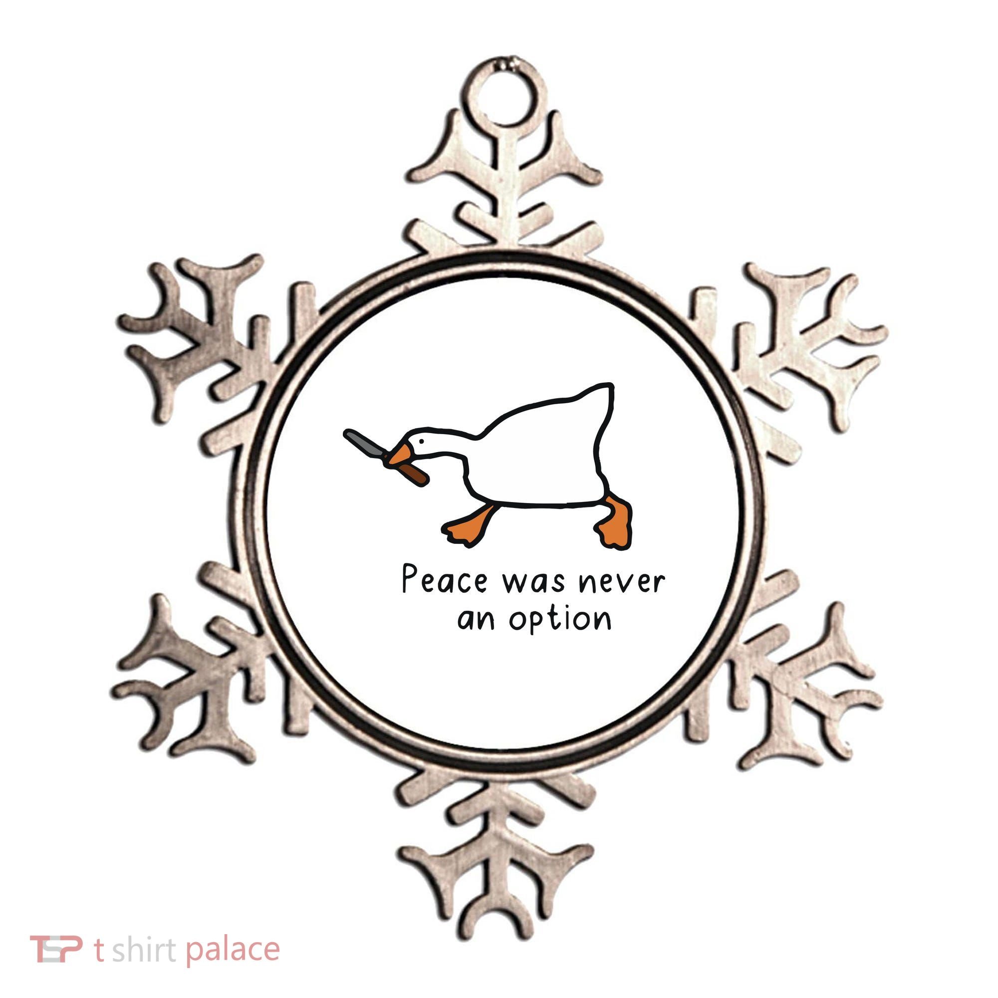 Peace Was Never An Option Funny Goose Ornament