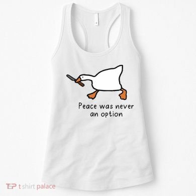 Peace Was Never An Option Funny Goose Women's Tank Top