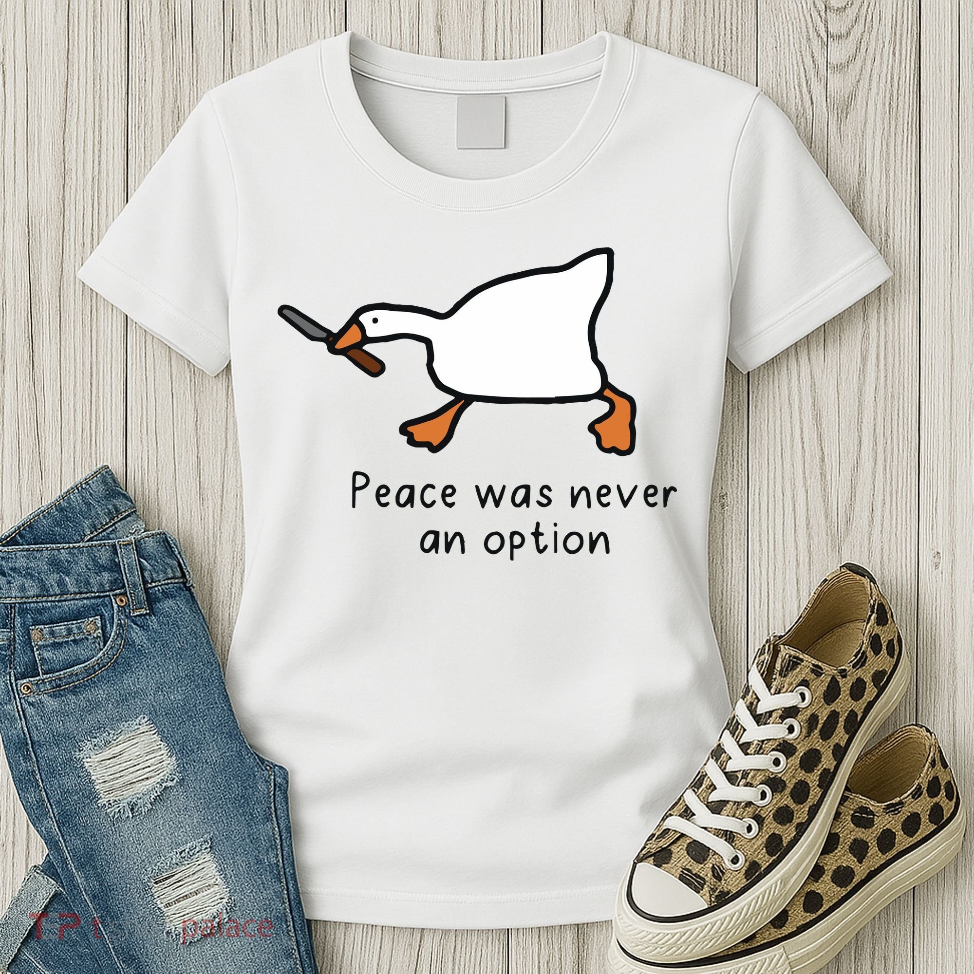 Peace Was Never An Option Funny Goose Women's T-Shirt