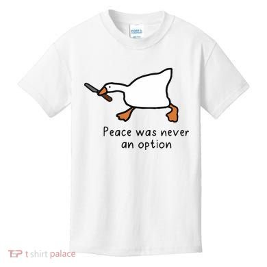 Peace Was Never An Option Funny Goose Kids T-Shirt