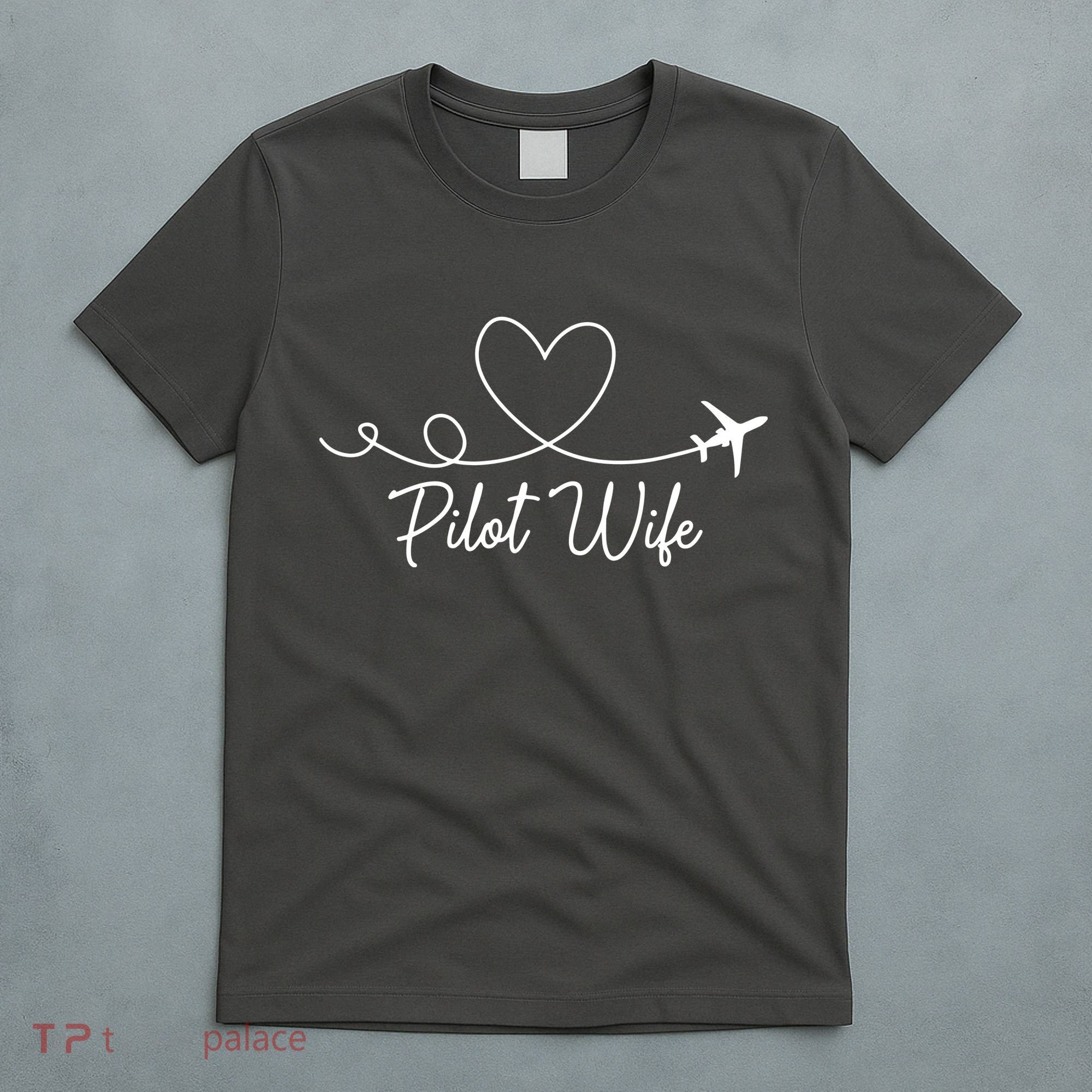Pilot Wife Of A Pilot Wife Airplane Pilot Wife Heart T-Shirt