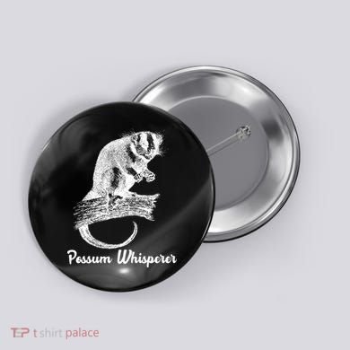 Possum Whisperer, Opossum Lover Button