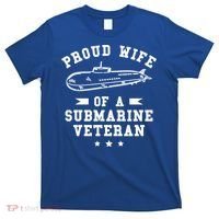 Proud Wife Of A Submarine Veteran Veterans Day Cute Gift T-Shirt thumb 0