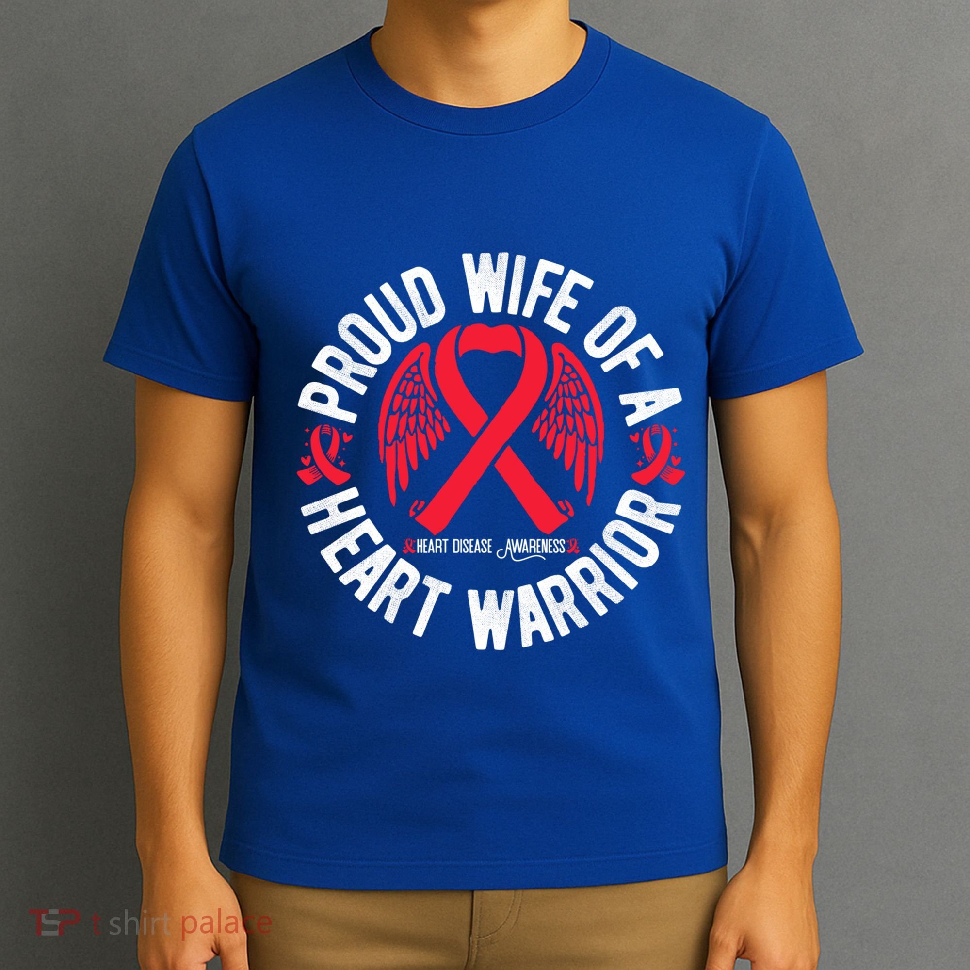 Proud Wife Of A Heart Warrior Chd Heart Disease Awareness Gift T-Shirt