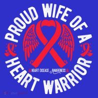Proud Wife Of A Heart Warrior Chd Heart Disease Awareness Gift T-Shirt thumb 7