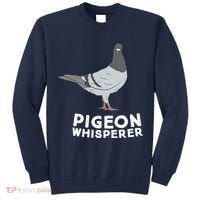 Pigeon Whisperer Pigeon Bird Cute Pigeon Whisperer Birds Tall Sweatshirt thumb 0
