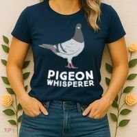 Pigeon Whisperer Pigeon Bird Cute Pigeon Whisperer Birds Women's T-Shirt thumb 2
