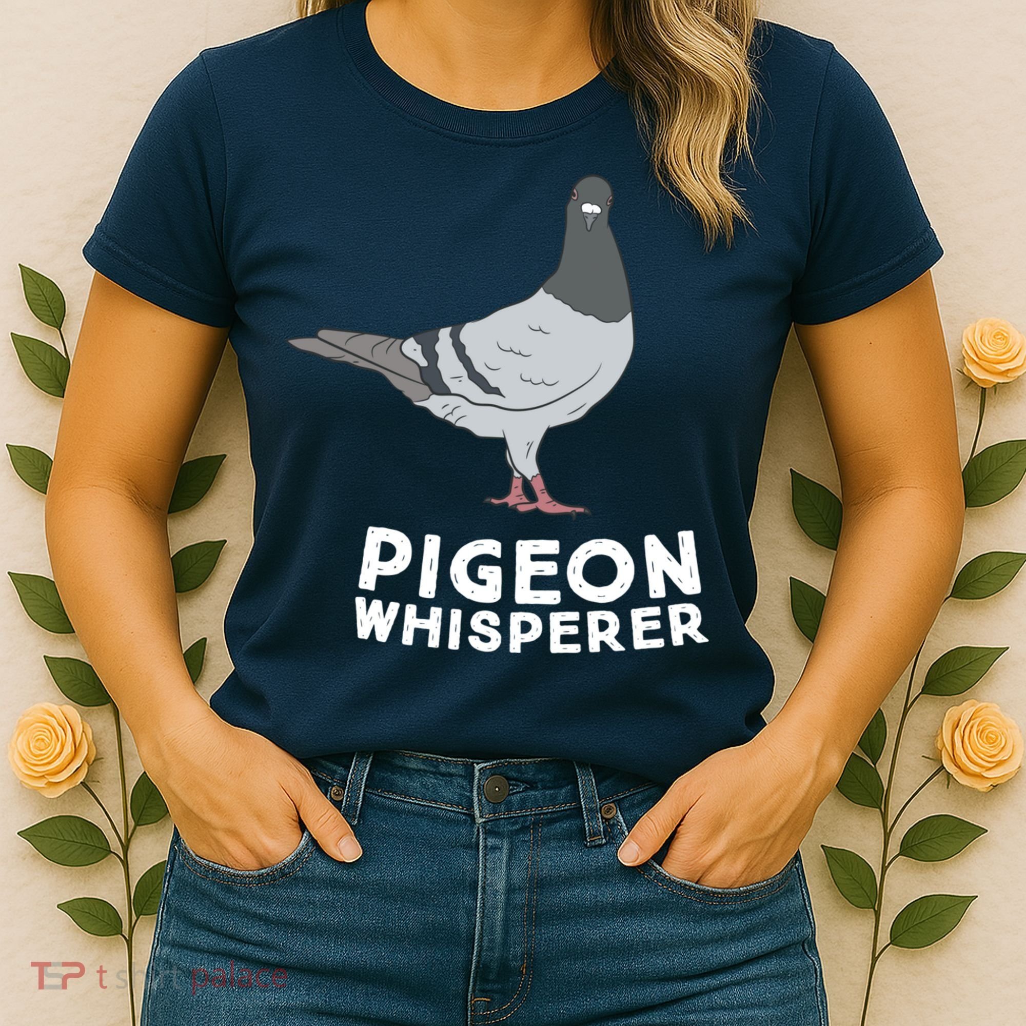 Pigeon Whisperer Pigeon Bird Cute Pigeon Whisperer Birds Women's T-Shirt