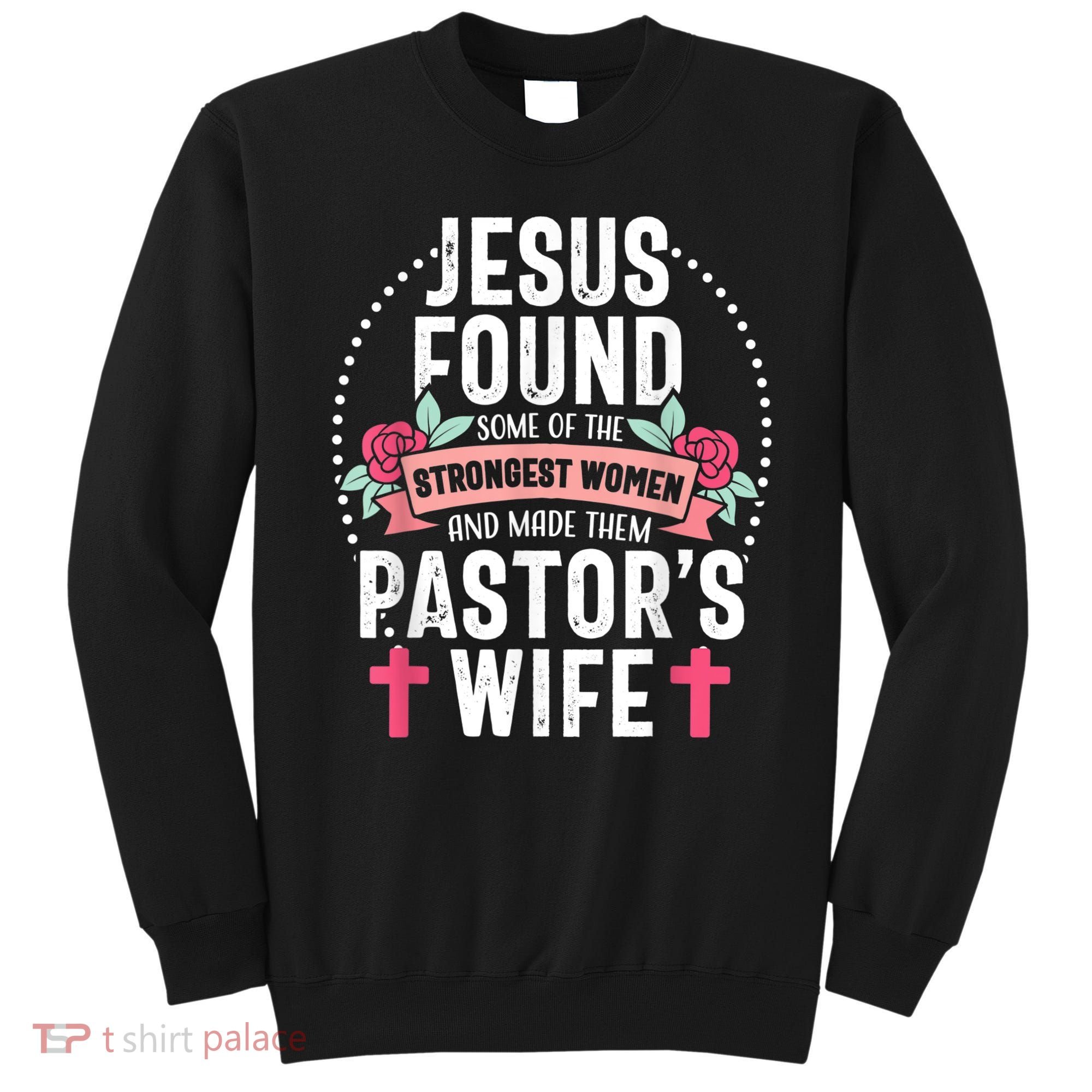 Pastor Wife Proud Jesus Christian Church Appreciation Sweatshirt