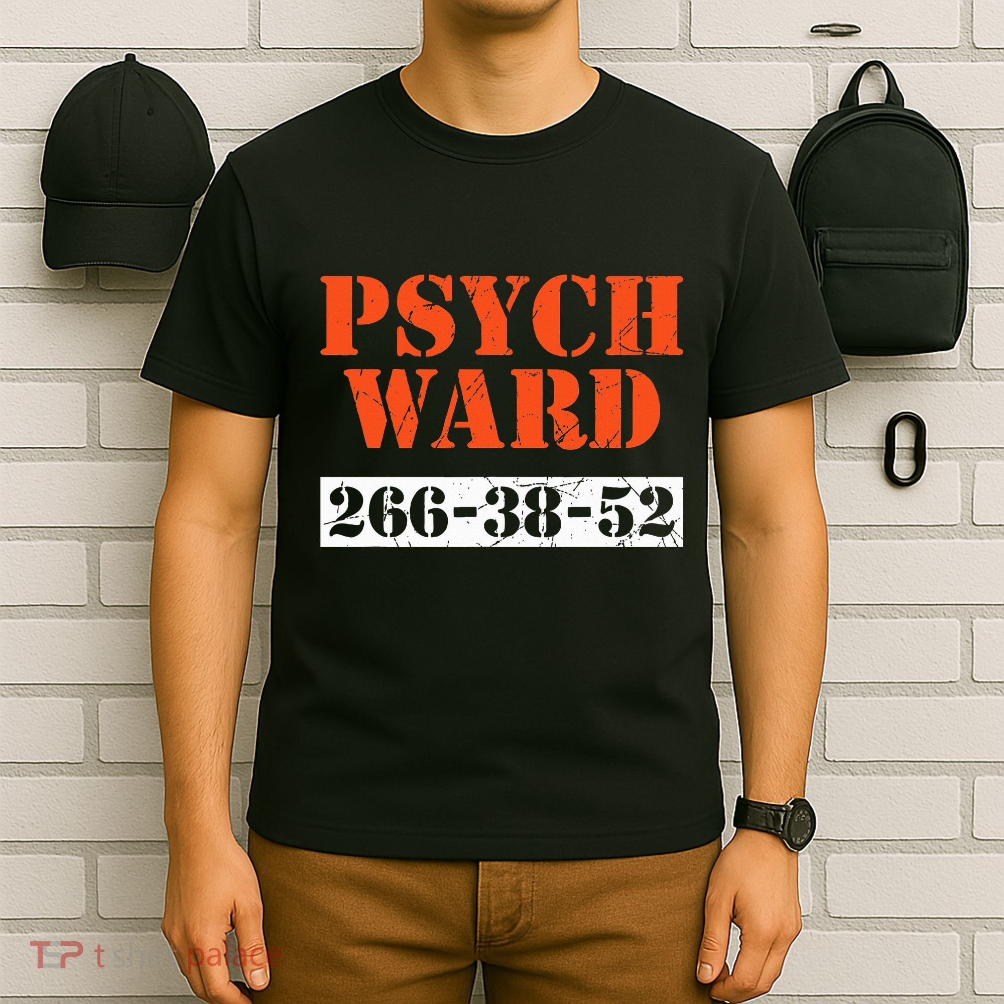 Psych Ward Patient Mental Hospital Crazy Psych T-Shirt
