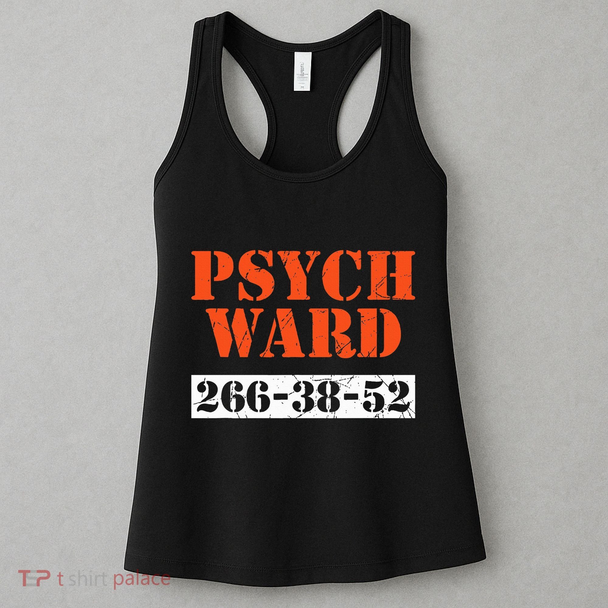 Psych Ward Patient Mental Hospital Crazy Psych Women's Tank Top