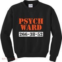 Psych Ward Patient Mental Hospital Crazy Psych Kids Sweatshirt thumb 0
