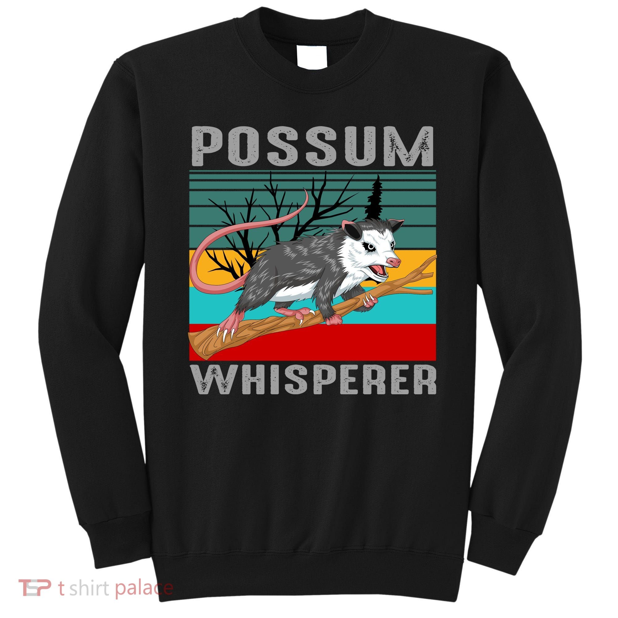 Possum Whisperer Sweatshirt