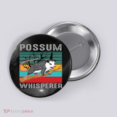 Possum Whisperer Button