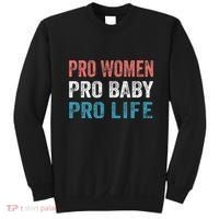 Pro Women Pro Baby Pro Life Sweatshirt thumb 0