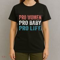 Pro Women Pro Baby Pro Life T-Shirt thumb 4