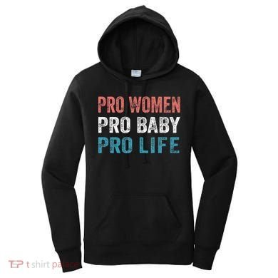 Pro Women Pro Baby Pro Life Women's Hoodie