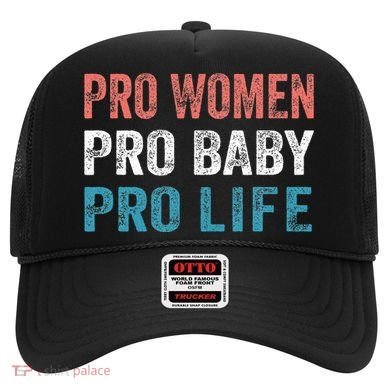 Pro Women Pro Baby Pro Life Hat