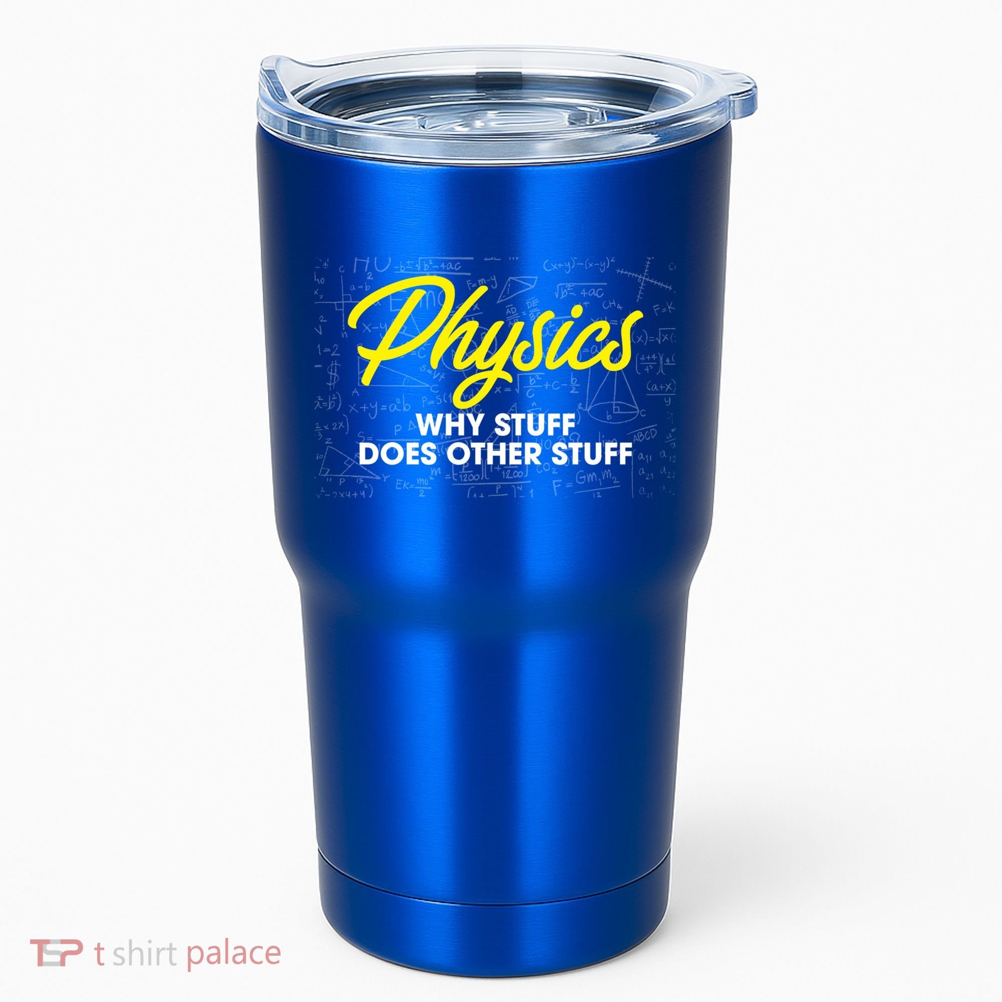 Physics Why Stuff Does Other Stuff I Funny Physicist Gift Tumbler