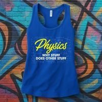 Physics Why Stuff Does Other Stuff I Funny Physicist Gift Women's Tank Top thumb 3