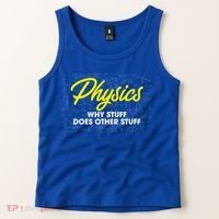 Physics Why Stuff Does Other Stuff I Funny Physicist Gift Tank Top thumb 2