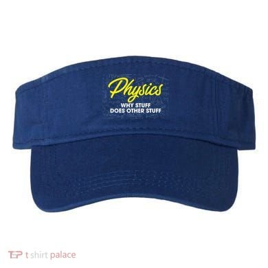 Physics Why Stuff Does Other Stuff I Funny Physicist Gift Visor